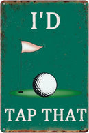 I'd Tap That Signs Funny Metal Tin Sign - Man Cave Decor, Golf Accessory, Sports Bar Wall Art - 8 x 12 Inch by CozyNest Decor