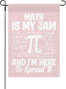 Math Is My Jam And Ims Heres To Spreads Its Seasonal Garden Flag 12x18 Double Sided Funny House Flag for Fall by GreenHaven Gardens