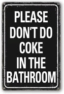 Please Don'T Do Coke In The Bathroom Sign Funny Room Decor For Men Cool Tapestry For College Dorm Metal Tin Signs Man Cave Decor Toilet Sign Black 12 X 8 Inch by GreenHaven Gardens