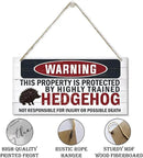 Warning Signs - Highly Trained Hedgehog Plaque, Decorative Wood Hanging Sign for Yard, Street, Garden, Garage, Outdoor, Home by CozyNest Decor