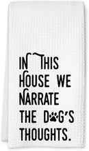 Dog Kitchen Towel, Waffle Weave Microfiber Dish Towel, in This House We Narrate The Dog's Thoughts, Funny Pet Decor Gift for Dog Moms, Animal Lovers by CozyNest Decor