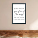 LuZhiQiang Be The Things You Loved The Most Sign Wall Decor 16"×11" About Those Who Are Gone Wood Framed Hanging Art (Black) by CozyNest Decor