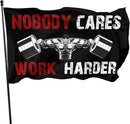 Gym Fitness Nobody Cares Work Harder Flag 3x5 Ft Indoor/Outdoor Yard Garden Lawn Holiday Decoration Banner Sign by GreenHaven Gardens