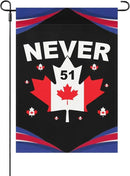 Never 51st State Canada Flag Garden Flags 12x18 Double Sided Funny House Flag for Holiday Outdoor Decorations by GreenHaven Gardens