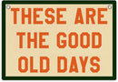 These Are The Good Old Days Sign Inspirational Banner Trendy Retro Nostalgic Wall Hanging, Wall Decor Banner Flag, Wall Flag Living Room Bedroom Decor, Banner for Room, Housewarming Gifts by TinyTreasures Baby Boutique