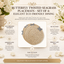 Butterfly Twisted Seagrass Placemats - set of 4