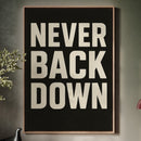 Never Back Down Grit Typography Poster