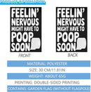 Nervous Might Have To Poop Soon Funny Saying Quotes Seasonal Garden Flags 12x18 Double Sided Funny Garden Banner for by GreenHaven Gardens
