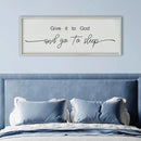 SRSZHIYUE Give It To God And Go to Sleep Sign 40"×15" for Master Bedroom Above Bed Wall Decor Large Farmhouse Guest Room Over Art Decoration (White) by CozyNest Decor