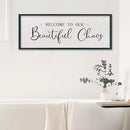 comurdyo Welcome To Our Beautiful Chaos Wall Decor Art 32"X12" for Home Entryway Sign Large Wood Framed Wall Hanging (Black) by CozyNest Decor