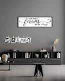 You Will Forever Be My Always Sign: Inspirational Quotes Master Bedroom Signs Wall Decor Above Bed Framed Hanging Wall Plaques 12" x 40",Modern Farmhouse Family Signs Rustic Wall Art by CozyNest Decor