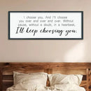 LuZhiQiang I'll Keep Choosing You Wall Decor 40"×15" for Master Bedroom Above Bed Sign I Choose You Large Wood Framed Wall Hanging Art (Black) by CozyNest Decor