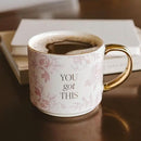 Sweet Water Decor You Got This Gold Handle Coffee Mugs - 17oz Cute Coffee Mugs for Hot & Cold Drinks - Spring Home Decor and Gift - Ideal Tea & Espresso Cups by CozyNest Decor