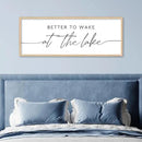 SRSZHIYUE Better To Wake At The Lake Wall Decor Above Bed Sign 40"×15" for Lake House Bedroom Over Bed Large Wood Framed Wall Hanging Art (Wood) by CozyNest Decor