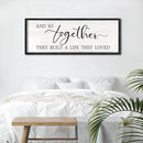 And So Together They Built A Life They Loved Sign Large Above Bed Wall Decor 32"×12" for Bedroom Over Bed Wall Art Hanging (Black) by CozyNest Decor