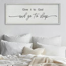 SRSZHIYUE Give It To God And Go to Sleep Sign 40"×15" for Master Bedroom Above Bed Wall Decor Large Farmhouse Guest Room Over Art Decoration (White) by CozyNest Decor