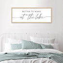 SRSZHIYUE Better To Wake At The Lake Wall Decor Above Bed Sign 40"×15" for Lake House Bedroom Over Bed Large Wood Framed Wall Hanging Art (Wood) by CozyNest Decor