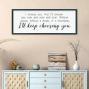 comurdyo I'll Keep Choosing You Sign 32"X12" for Master Bedroom Above Bed Wall Decor I Choose You Large Wood Framed Wall Hanging Art (Black) by CozyNest Decor