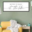 SRSZHIYUE Better To Wake At The Lake Wall Decor Above Bed Sign 40"×15" for Lake House Bedroom Over Bed Large Wood Framed Wall Hanging Art (Black) by CozyNest Decor
