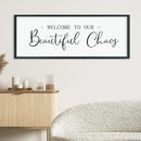 LuZhiQiang Welcome To Our Beautiful Chaos Sign Wall Decor 40"×15" for Home Living Room Entryway Bedroom Large Wood Framed Wall Hanging Art (Black) by CozyNest Decor