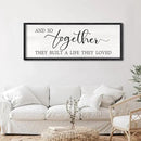 And So Together They Built A Life They Loved Sign Large Above Bed Wall Decor 32"×12" for Bedroom Over Bed Wall Art Hanging (Black) by CozyNest Decor