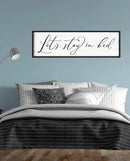 Let's Stay in Bed Sign: Rustic Bedroom Signs Wall Decor Above Bed Framed Modern Farmhouse Family Wall Signs Hanging Plaques Inspirational Quotes Master Bedroom Wall Art 12 x 40 Inch by CozyNest Decor