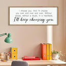 comurdyo I'll Keep Choosing You Sign 40"X15" for Master Bedroom Above Bed Wall Decor I Choose You Large Wood Framed Wall Hanging Art (Wood) by CozyNest Decor
