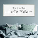 SRSZHIYUE Give It To God And Go to Sleep Sign Wall Decor 32"×12" for Master Bedroom Above Bed Guest Room Over Art Decoration (White) by CozyNest Decor