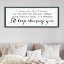 LuZhiQiang I'll Keep Choosing You Wall Decor 40"×15" for Master Bedroom Above Bed Sign I Choose You Large Wood Framed Wall Hanging Art (Black) by CozyNest Decor