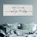 SRSZHIYUE Give It To God And Go to Sleep Sign 40"×15" for Master Bedroom Above Bed Wall Decor Large Farmhouse Guest Room Over Art Decoration (White) by CozyNest Decor