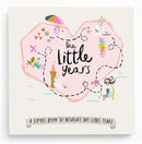 Lucy Darling The Little Years Toddler Baby Memory Book - Ages 1 to 6 Years Old Album For Baby Girl - Milestone Scrapbook To Record Precious Memories - Keepsake Record Book by TinyTreasures Baby Boutique