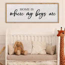 Home Is Where My Boys Are Wall Decor 40"×15" mom and her boys Sign for boys room Playroom Large Wood Framed Wall Hanging Art (Wood) by CozyNest Decor