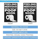 Feelingss Nervous Might Have To Poop Soon Funny Saying Quotes Garden Flag 12x18 Double Sided Funny Decorative Flag for Home Garden Patio and Yard by GreenHaven Gardens