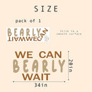 We Can Bearly Wait Wall Decal - Baby Shower Party Decoration, Gender Reveal Party Supplies, Bear Sign Decal for Balloon Arch, Pregnancy Party Photo Background Props (We Can Bearly Wait D) by TinyTreasures Baby Boutique