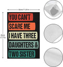You Cant Scare Mes I Have three daughters and twos sisters vintage funny Garden Flag 12x18 Double Sided Novelty Banner for Summer by GreenHaven Gardens