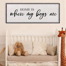 Home Is Where My Boys Are Wall Decor 32"×12" mom and her boys Sign for boys room Playroom Large Wood Framed Wall Hanging Art (Black) by CozyNest Decor