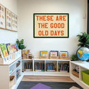 These Are The Good Old Days Sign Inspirational Banner Trendy Retro Nostalgic Wall Hanging, Wall Decor Banner Flag, Wall Flag Living Room Bedroom Decor, Banner for Room, Housewarming Gifts by TinyTreasures Baby Boutique