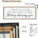 comurdyo I'll Keep Choosing You Sign 40"X15" for Master Bedroom Above Bed Wall Decor I Choose You Large Wood Framed Wall Hanging Art (Wood) by CozyNest Decor