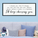 LuZhiQiang I'll Keep Choosing You Wall Decor 40"×15" for Master Bedroom Above Bed Sign I Choose You Large Wood Framed Wall Hanging Art (Black) by CozyNest Decor