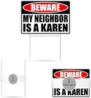 Funny Sarcastic My Neighbor is A Karen Funny Joke Neighborhood Yard Sign Single Sided With Stake - Large, 17 Inch By 13 Inch by CozyNest Decor