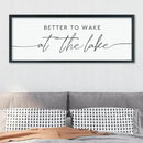 LuZhiQiang Better To Wake At The Lake Above Bed Wall Decor 40"×15" for Lake House Bedroom Over Bed Sign Wood Framed Large Wall Hanging Art (Black) by CozyNest Decor