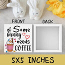 Rustic Farmhouse Easter Country Home Office Coffee Tables Desk Decor Coffee Bar Some Bunny Needs Coffee Sign Cubicle Shelf Tiered Tray Decor Gift Ideas 5 X 5 Inch by CozyNest Decor