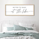 SRSZHIYUE Better To Wake At The Lake Wall Decor Above Bed Sign 32"×12" for Lake House Bedroom Over Bed Large Wood Framed Wall Hanging Art (Wood) by CozyNest Decor