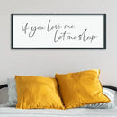 LuZhiQiang If You Love Me Let Me Sleep Wall Decor Art 40"×15" Bedroom Above Bed Sign Large Wood Framed Wall Hanging (Black) by CozyNest Decor