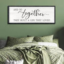 And So Together They Built A Life They Loved Sign Large Above Bed Wall Decor 32"×12" for Bedroom Over Bed Wall Art Hanging (Black) by CozyNest Decor