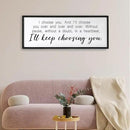 I Choose You Sign Wall Decor Art Above Bed 32X12 Inch I Love You Romantic Wood Framed for Master Bedroom Over Bed I'll Keep Choosing You Sign (Black) by CozyNest Decor