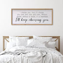 I Choose You Sign Wall Decor Art Above Bed 32X12 Inch I Love You Romantic Wood Framed for Master Bedroom Over Bed I'll Keep Choosing You Sign (Wood) by CozyNest Decor