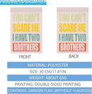 You Can't Scare Mes I Have Two Brotherss Seasonal Garden Flag 12x18 Double Sided Small House Flag for Outdoor Decorations by GreenHaven Gardens
