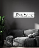 This is Us Sign Wall Decor: Family Wall Signs Rustic Farmhouse Living Room Country House Hanging Framed Wall Plaques,This is Us Our Life Our Story Our Home Quotes Wall Decor 12" x 40" by CozyNest Decor