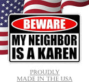 Funny Sarcastic My Neighbor is A Karen Funny Joke Neighborhood Yard Sign Single Sided With Stake - Large, 17 Inch By 13 Inch by CozyNest Decor